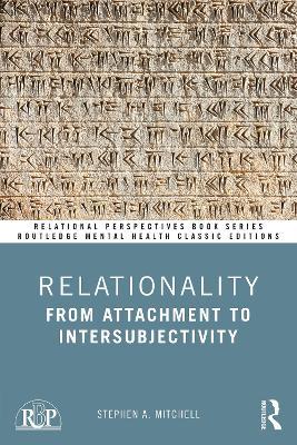 Relationality: From Attachment to Intersubjectivity - Stephen A. Mitchell - cover