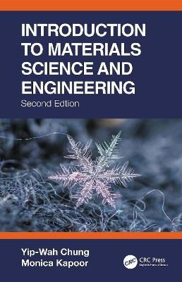 Introduction to Materials Science and Engineering - Yip-Wah Chung,Monica Kapoor - cover