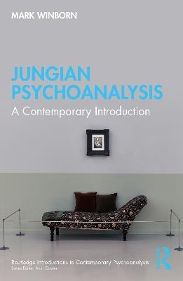 Jungian Psychoanalysis: A Contemporary Introduction - Mark Winborn - cover