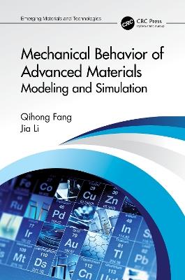 Mechanical Behavior of Advanced Materials: Modeling and Simulation: Modeling and Simulation - Qihong Fang,Jia Li - cover