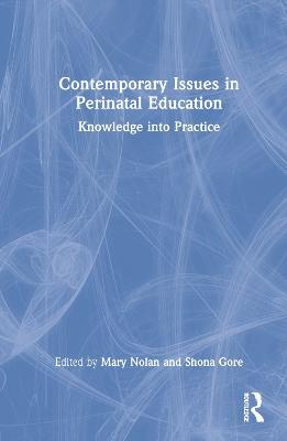 Contemporary Issues in Perinatal Education: Knowledge into Practice - cover
