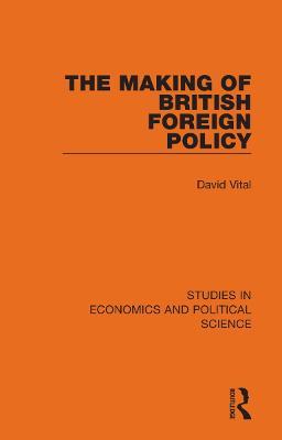 The Making of British Foreign Policy - David Vital - cover