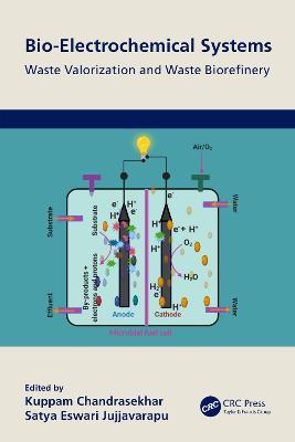 Bio-Electrochemical Systems: Waste Valorization and Waste Biorefinery - cover