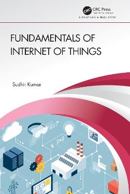 Fundamentals of Internet of Things - Sudhir Kumar - cover