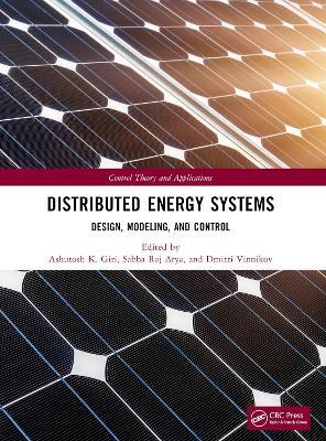 Distributed Energy Systems: Design, Modeling, and Control - cover
