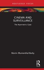 Cinema and Surveillance: The Asymmetric Gaze