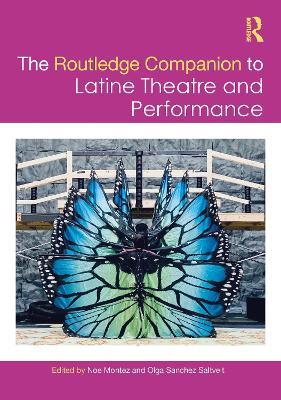 The Routledge Companion to Latine Theatre and Performance - cover