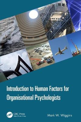 Introduction to Human Factors for Organisational Psychologists - Mark W. Wiggins - cover