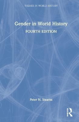 Gender in World History - Peter N. Stearns - cover