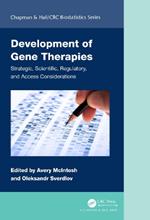 Development of Gene Therapies: Strategic, Scientific, Regulatory, and Access Considerations
