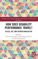 How Does Disability Performance Travel?: Access, Art, and Internationalization