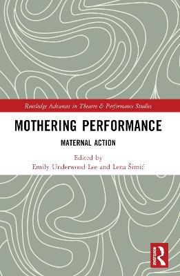 Mothering Performance: Maternal Action - cover