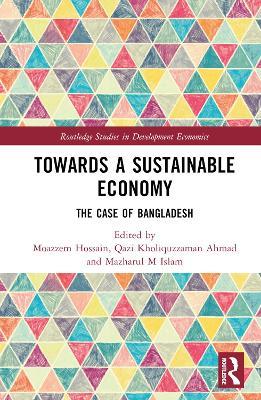Towards a Sustainable Economy: The Case of Bangladesh - cover