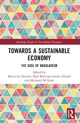 Towards a Sustainable Economy: The Case of Bangladesh - cover