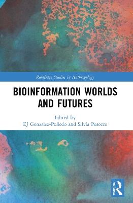 Bioinformation Worlds and Futures - cover