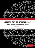 Nature's Gift to Neuroscience: A Tribute to Sydney Brenner and John Sulston