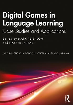 Digital Games in Language Learning: Case Studies and Applications - cover