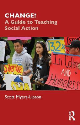 CHANGE!: A Guide to Teaching Social Action - Scott Myers-Lipton - cover