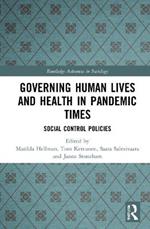 Governing Human Lives and Health in Pandemic Times: Social Control Policies