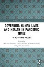 Governing Human Lives and Health in Pandemic Times: Social Control Policies