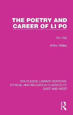The Poetry and Career of Li Po: 701-762 - Arthur Waley - cover