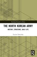 The North Korean Army: History, Structure, Daily Life