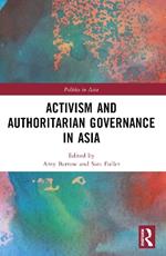 Activism and Authoritarian Governance in Asia