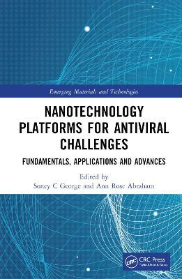 Nanotechnology Platforms for Antiviral Challenges: Fundamentals, Applications and Advances - cover