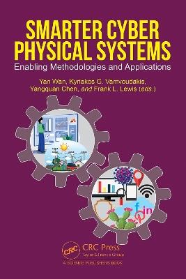 Smarter Cyber Physical Systems: Enabling Methodologies and Applications - cover