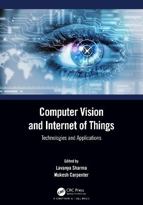 Computer Vision and Internet of Things: Technologies and Applications - cover