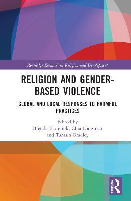 Religion and Gender-Based Violence: Global and Local Responses to Harmful Practices - cover