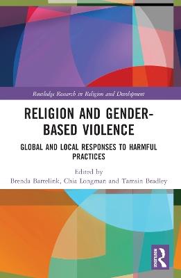 Religion and Gender-Based Violence: Global and Local Responses to Harmful Practices - cover