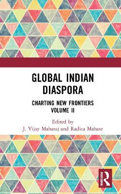 Global Indian Diaspora: Charting New Frontiers (Volume II) - cover