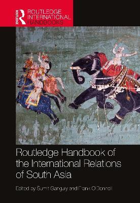 Routledge Handbook of the International Relations of South Asia - cover