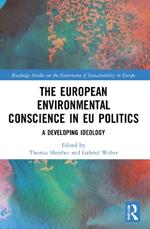 The European Environmental Conscience in EU Politics: A Developing Ideology
