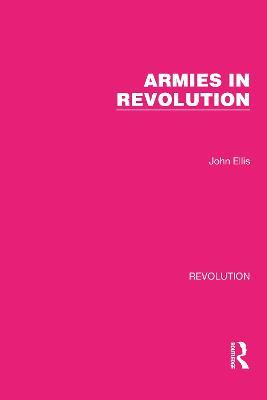 Armies in Revolution - John Ellis - cover