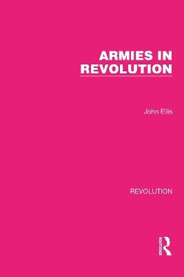 Armies in Revolution - John Ellis - cover