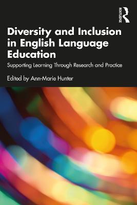 Diversity and Inclusion in English Language Education: Supporting Learning Through Research and Practice - cover