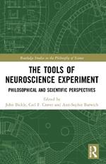 The Tools of Neuroscience Experiment: Philosophical and Scientific Perspectives