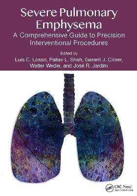 Severe Pulmonary Emphysema:: A Comprehensive Guide to Precision Interventional Procedures - cover