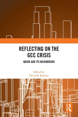 Reflecting on the GCC Crisis: Qatar and Its Neighbours - cover