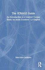 The ICNALE Guide: An Introduction to a Learner Corpus Study on Asian Learners’ L2 English
