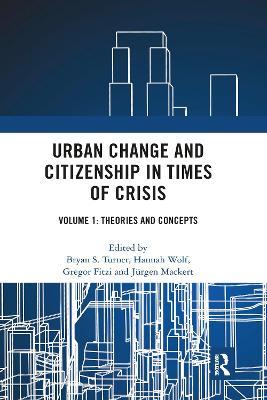 Urban Change and Citizenship in Times of Crisis: Volume 1: Theories and Concepts - cover