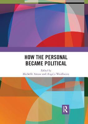 How the Personal Became Political: The Gender and Sexuality Revolutions in 1970s Australia - cover