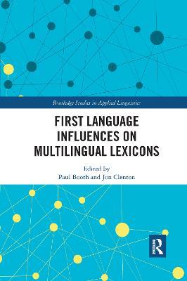 First Language Influences on Multilingual Lexicons - Paul Booth,Jon Clenton - cover