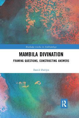 Mambila Divination: Framing Questions, Constructing Answers - David Zeitlyn - cover