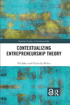 Contextualizing Entrepreneurship Theory - Ted Baker,Friederike Welter - cover