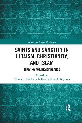 Saints and Sanctity in Judaism, Christianity, and Islam: Striving for remembrance - cover