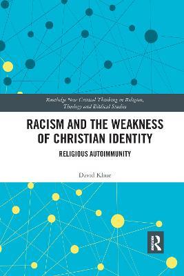 Racism and the Weakness of Christian Identity: Religious Autoimmunity - David Kline - cover