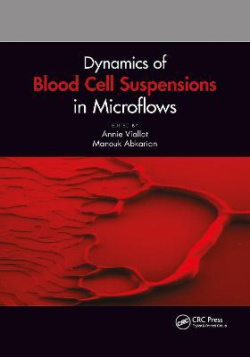 Dynamics of Blood Cell Suspensions in Microflows - cover